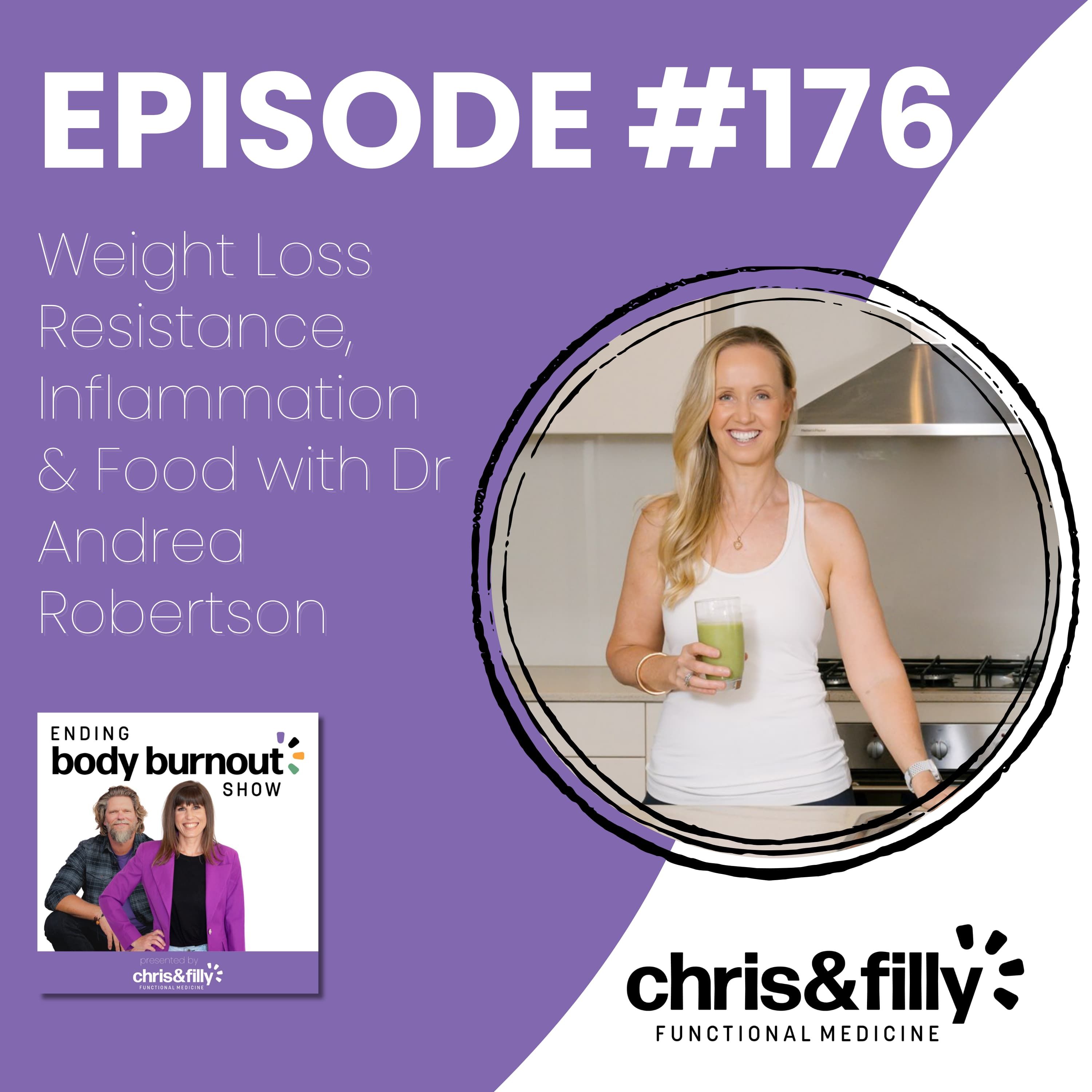 176. Weight Loss Resistance, Inflammation & Food with Dr Andrea Robertson episode artwork