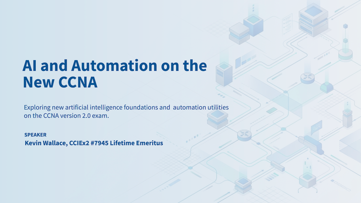 AI and Automation on the New CCNA, a free live webcast with Kevin Wallace