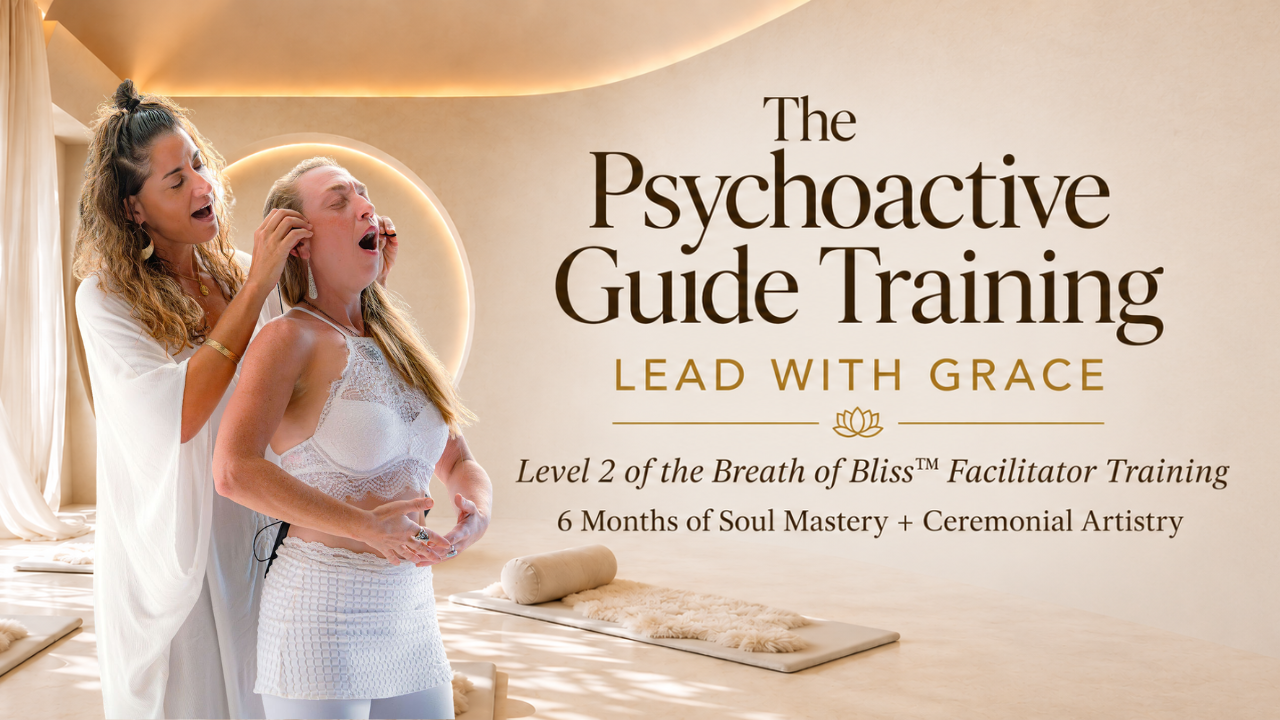 The Psychoactive Guide Training (Breath of Bliss Level 2)