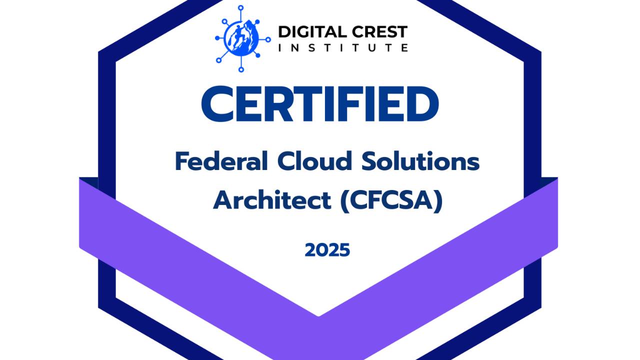 Certified Federal Cloud Solutions Architect (CFCSA) Certification