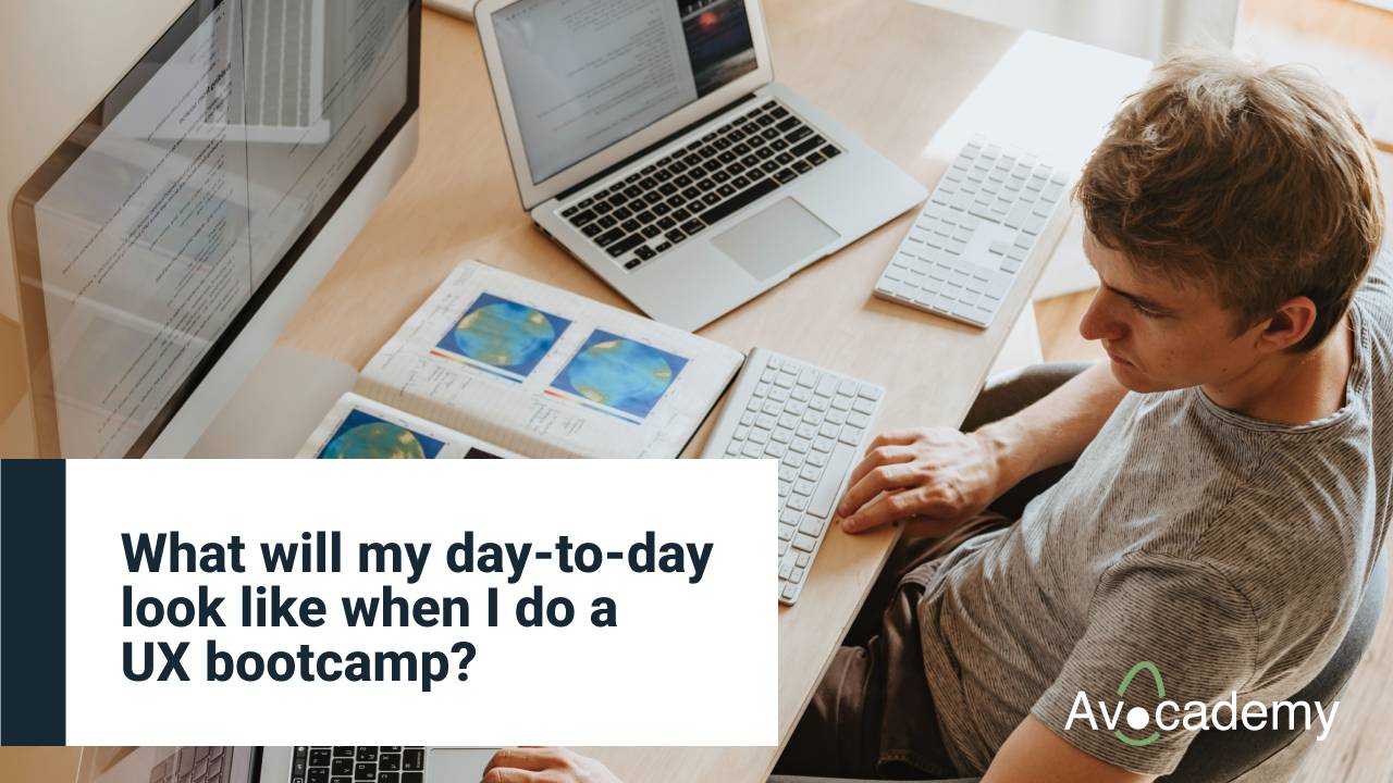 What will my day-to-day look like when I do a UX bootcamp?