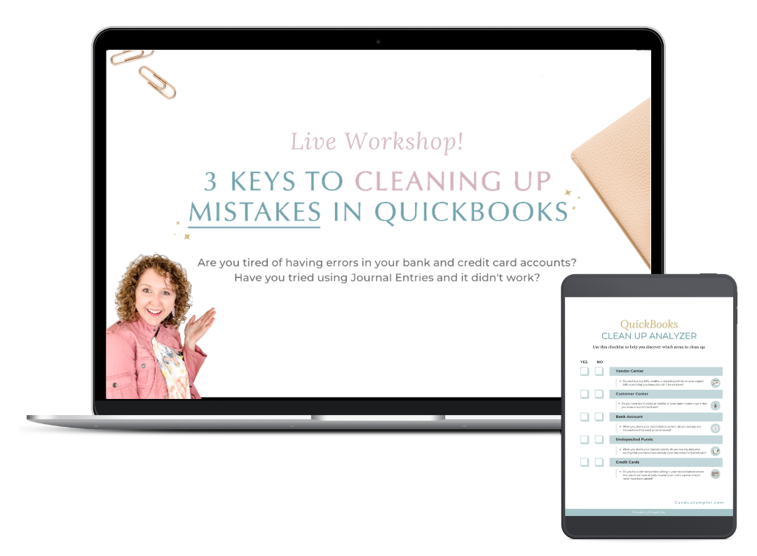 Cleaning Up QuickBooks free workshop with Candus Kampfer for finding and fixing bookkeeping mistakes