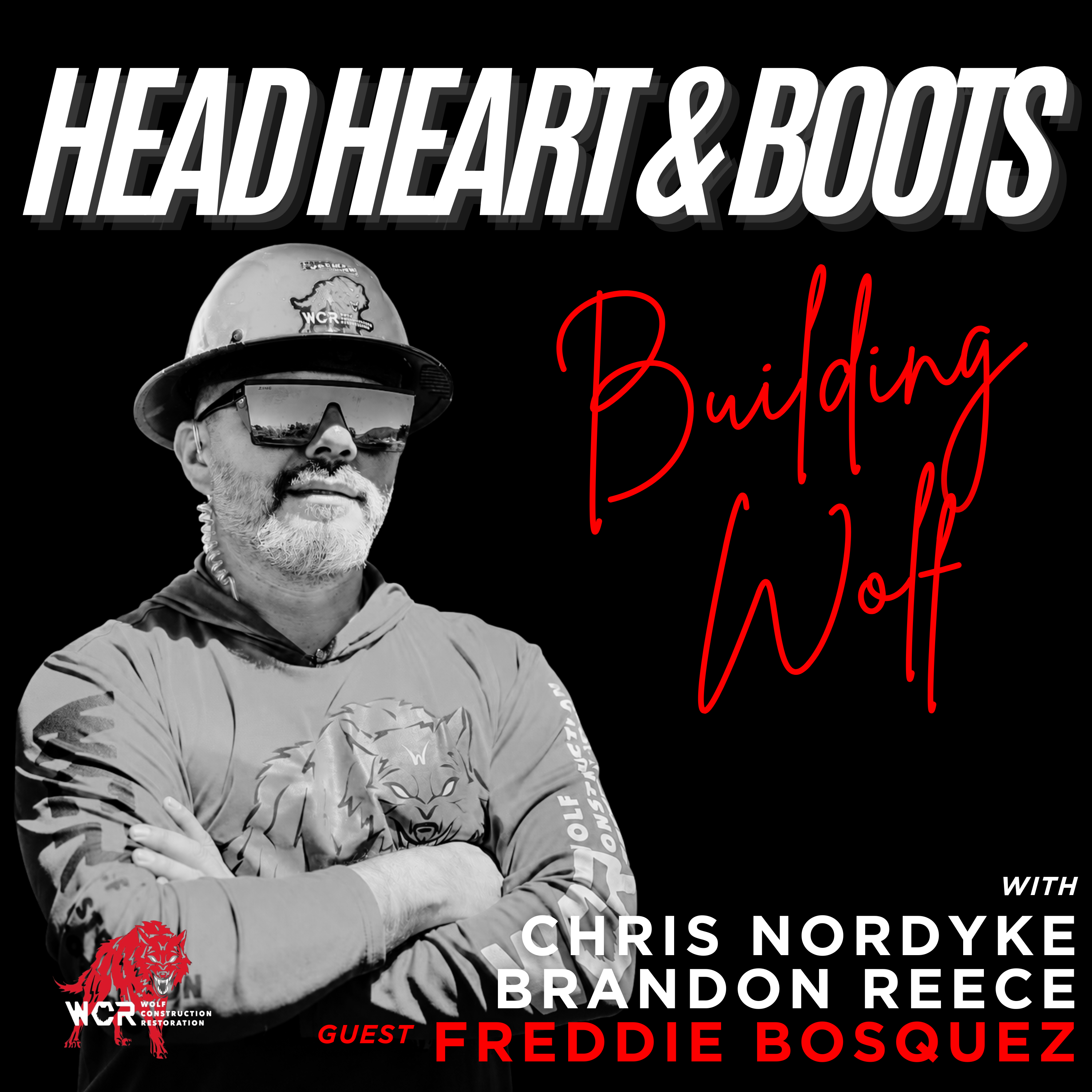 Ep 220 - "Building Wolf, with Freddie Bosquez"