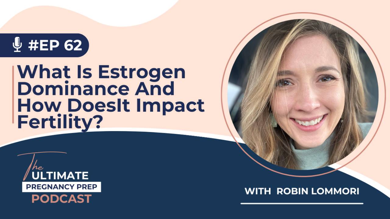 What Is Estrogen Dominance And How Does It Impact Fertility What is estrogen dominance and how does it impact fertility