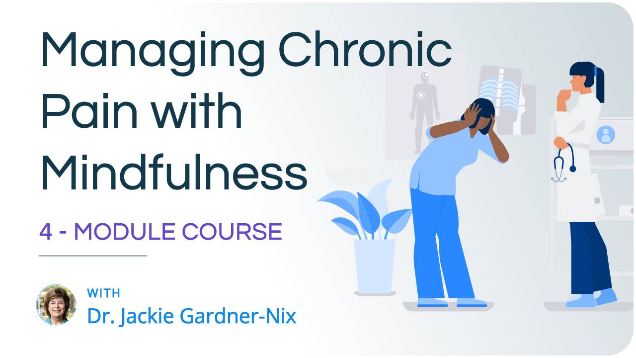 Managing Chronic Pain with Mindfulness | Course