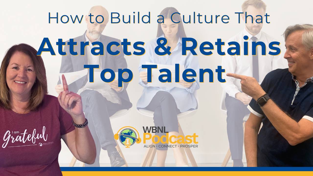 Episode 354: How to Build a Culture That Attracts & Retains Top Talent