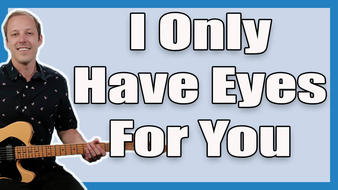 I Only Have Eyes For You Guitar Lesson + Tutorial The Flamingos