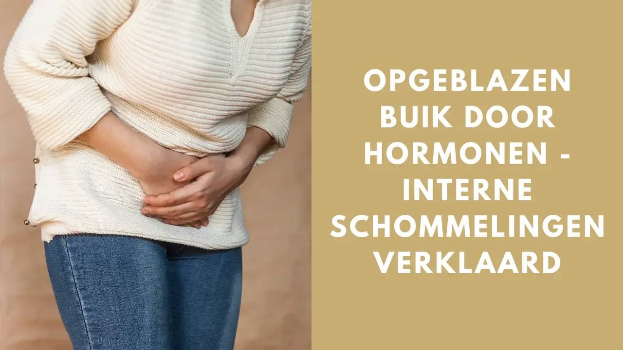 Opgeblazen buik door hormonen: een verklaring van jouw klachten