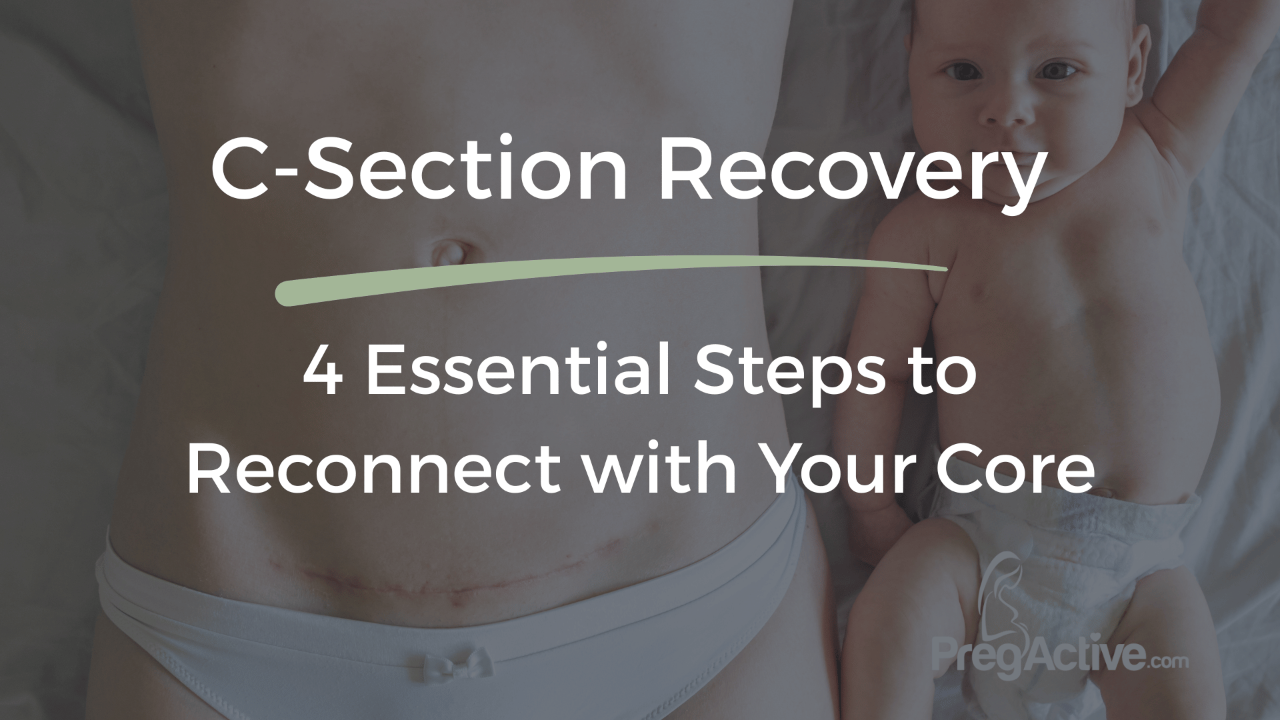 C-Section Recovery: 4 Essential Steps to Reconnect with Your Core