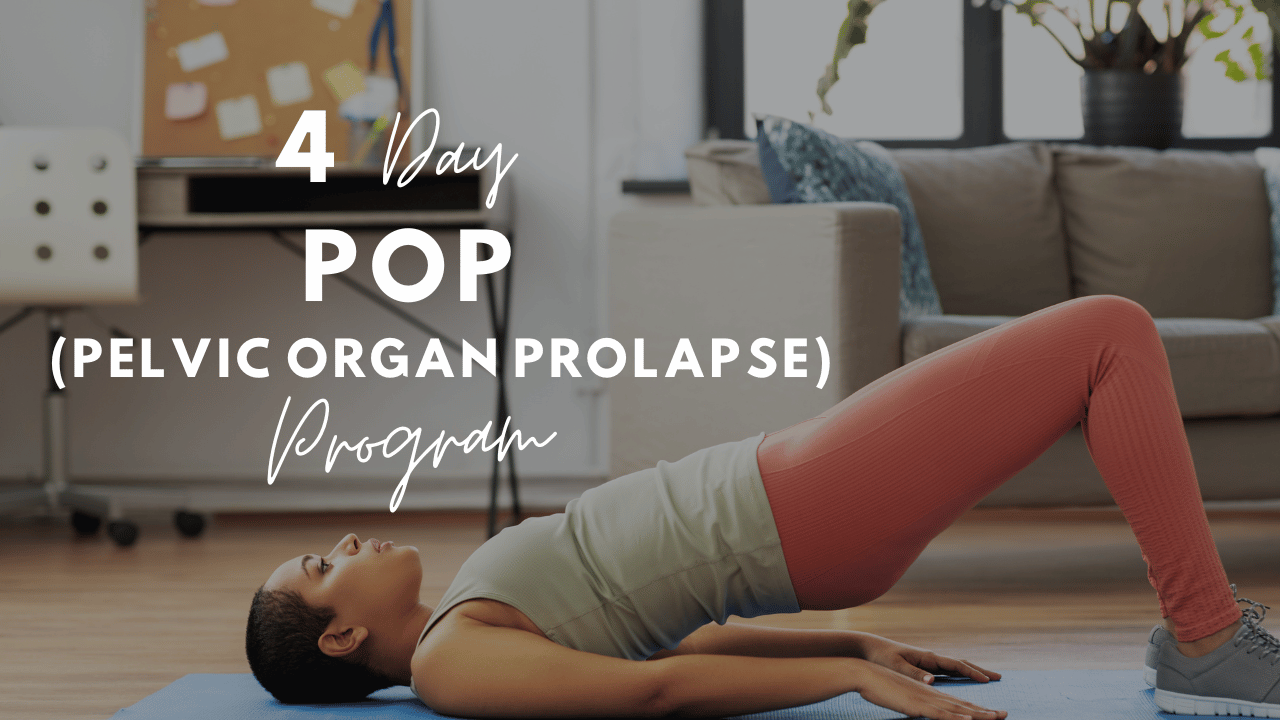 4 day pelvic organ prolapse program