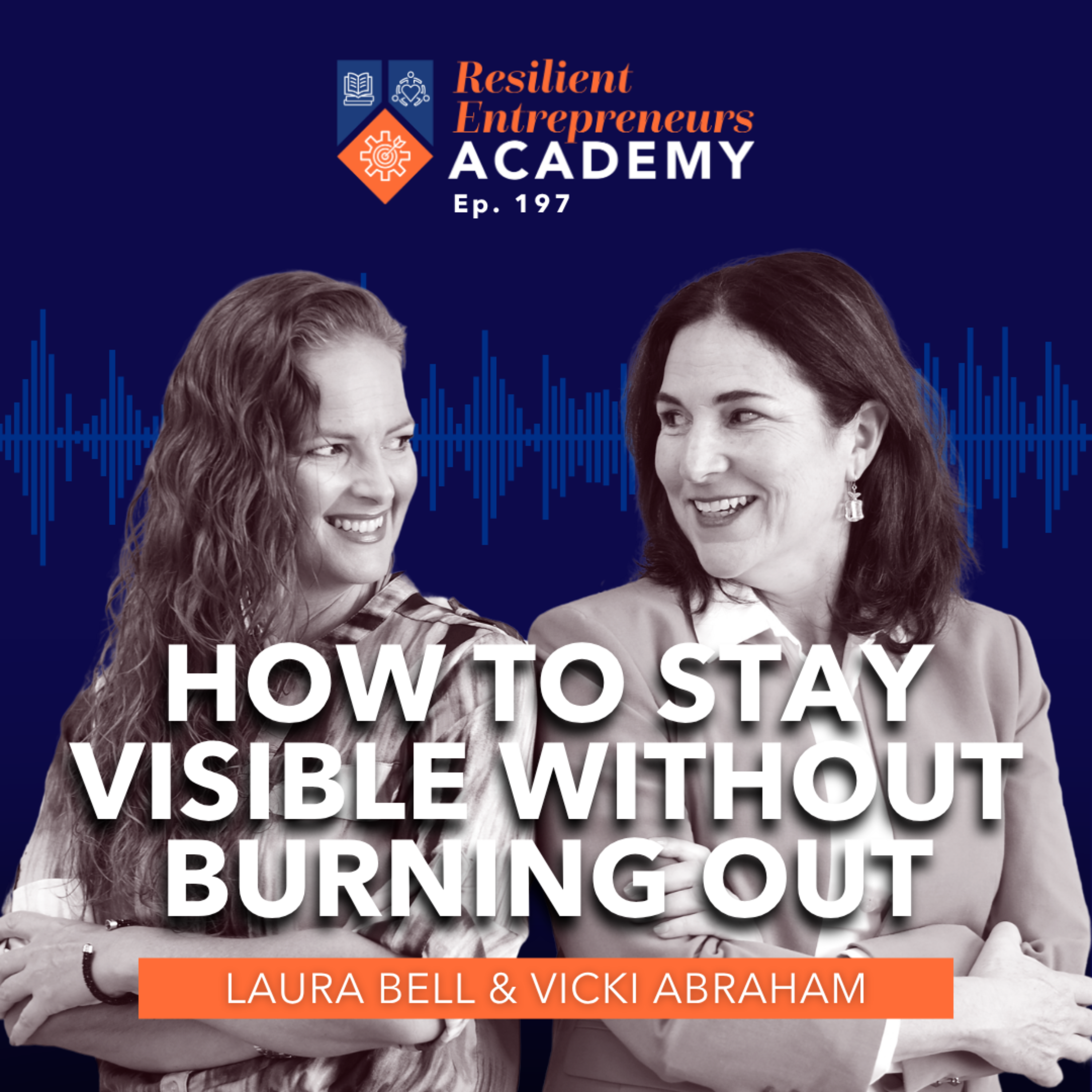197: How to Stay Visible Without Burning Out episode artwork
