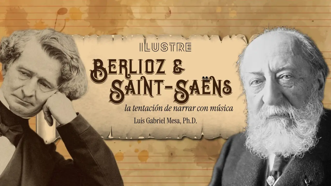 Berlioz y Saint-Saëns, la tentación de narrar con música