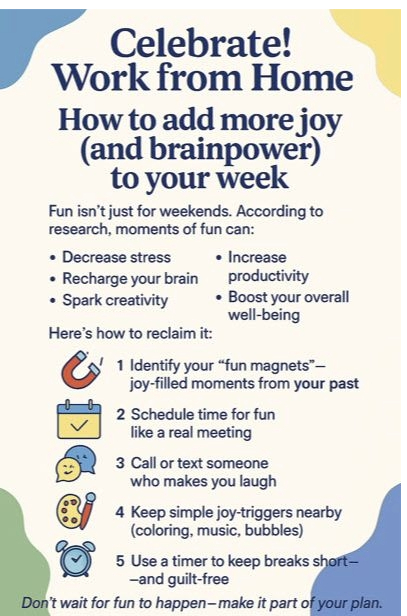 Celebrate! Work from Home Image with tips to add fun in to you day and drive brainpower and creativity!
