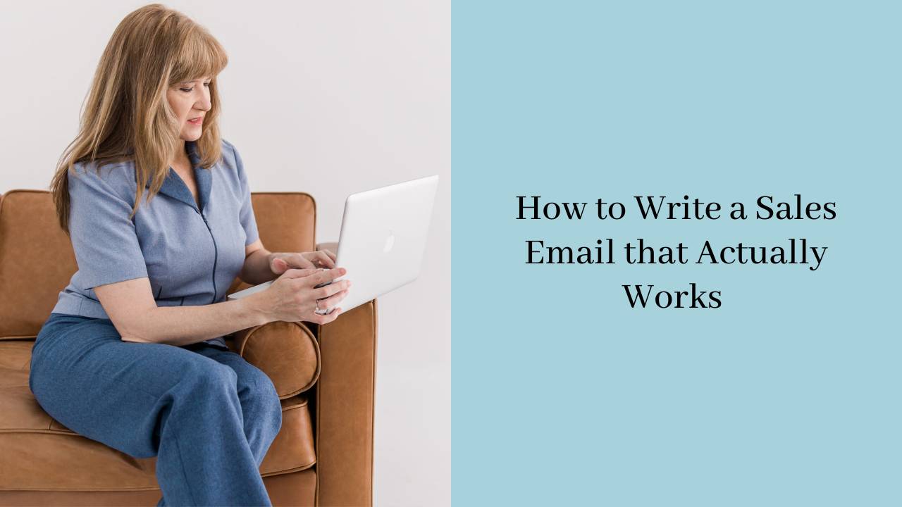 How to Write a Sales Email that Actually Works
