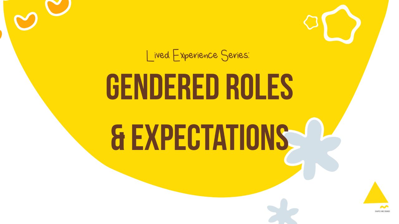 Gendered Roles and Expectations