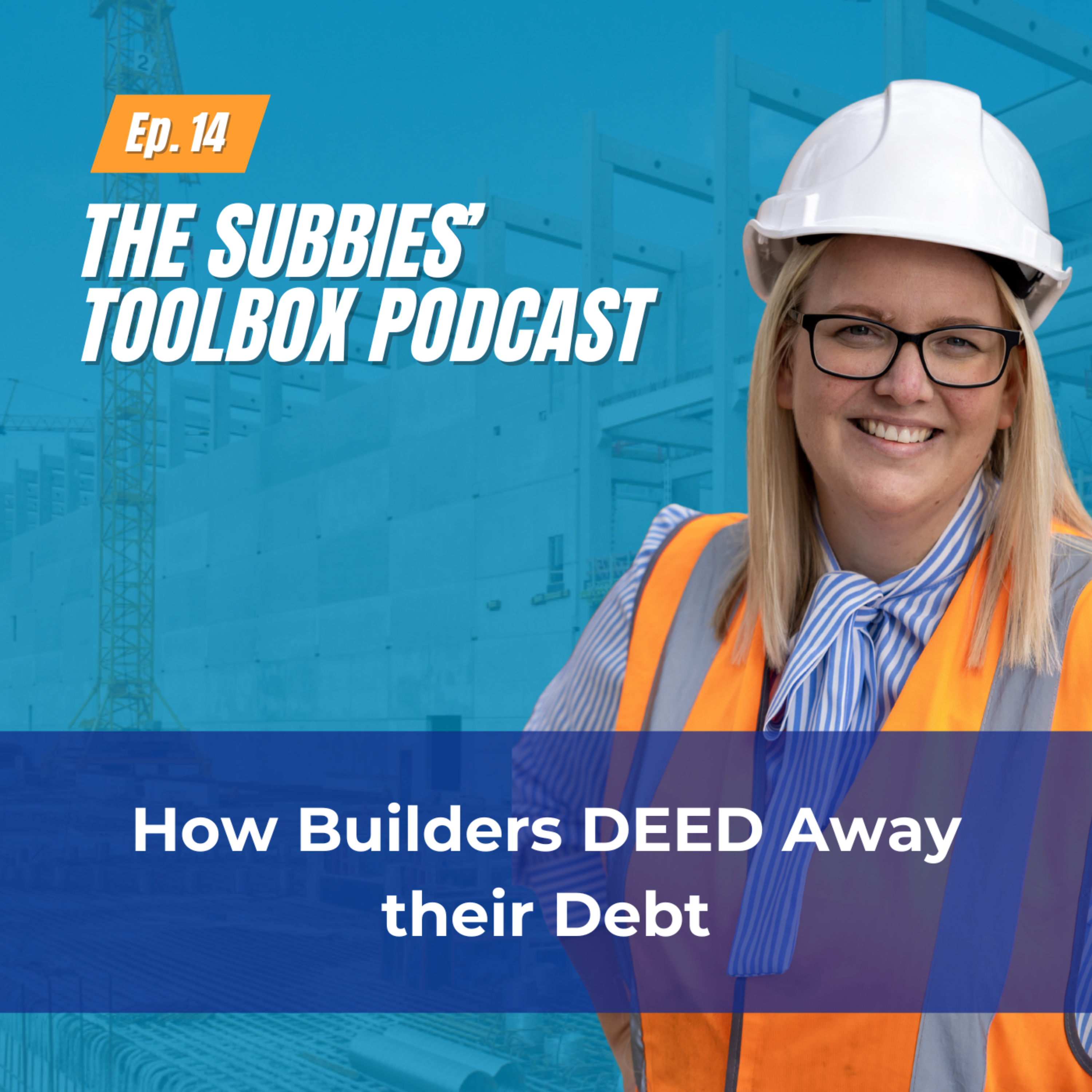 Episode 14 - How Builders DEED Away Their Debt episode artwork