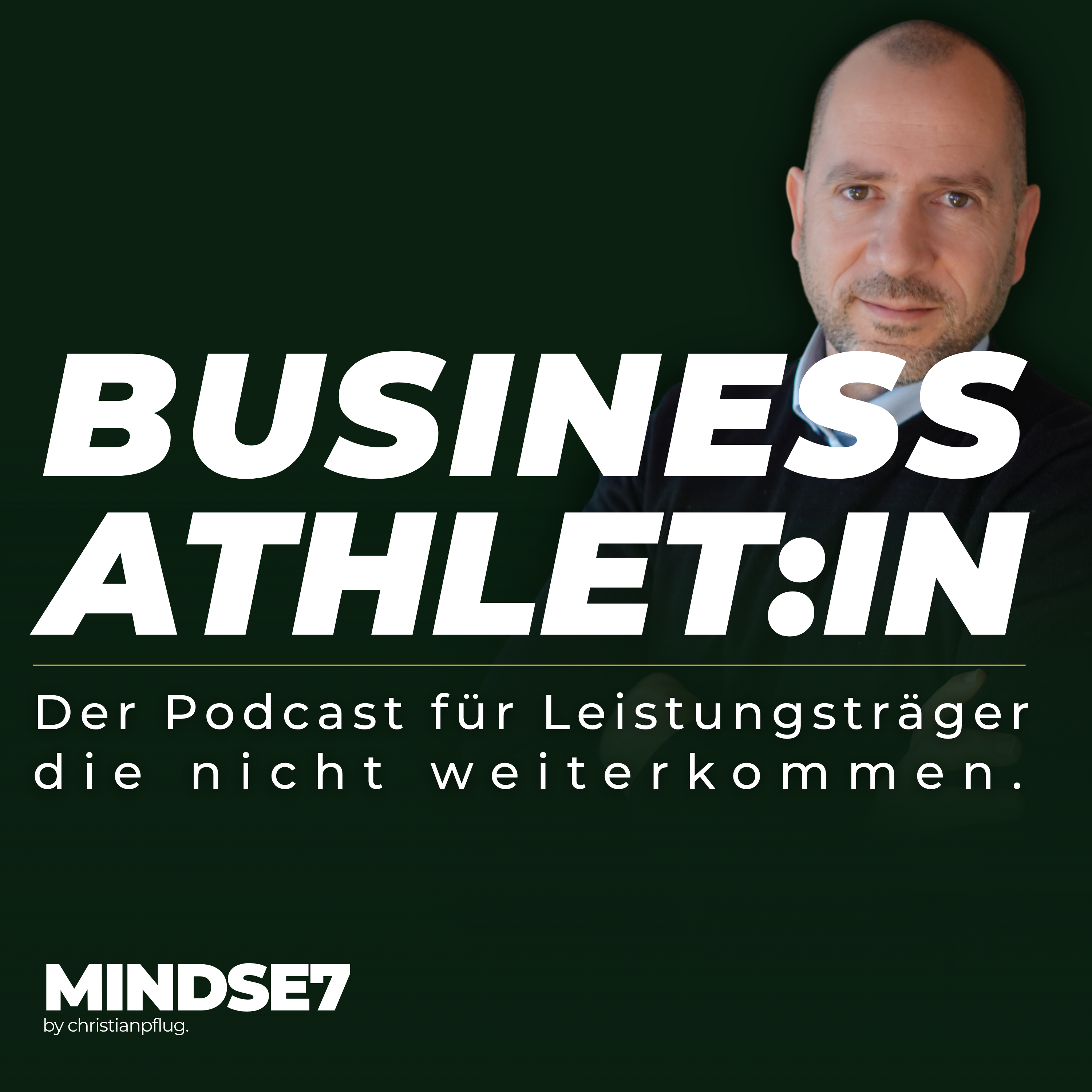 Business-Athlet:in — Der Podcast für Leistungsträger, die nicht weiterkommen