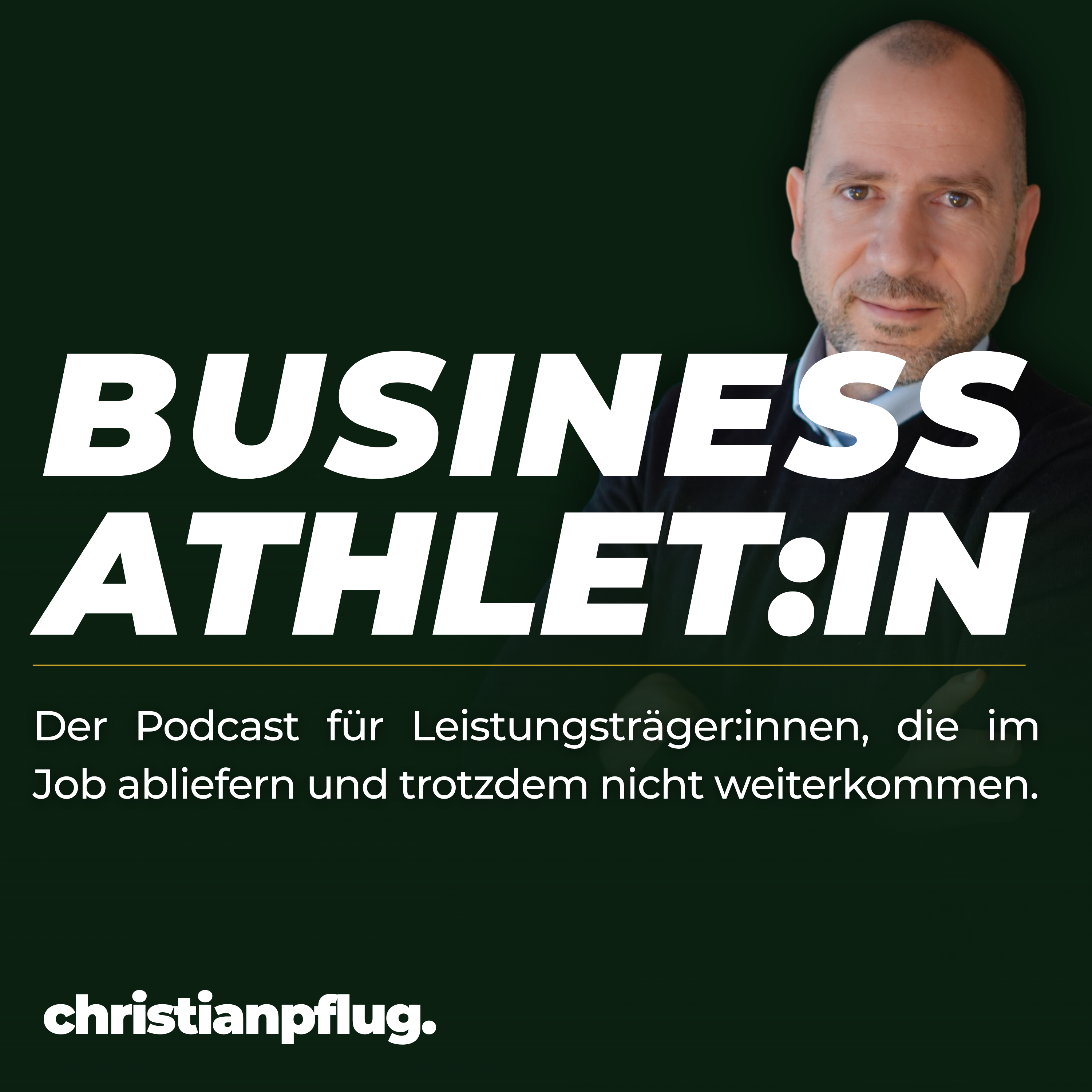 Business-Athlet:in — Der Podcast für Leistungsträger:innen, die im Job abliefern und trotzdem nicht weiterkommen.