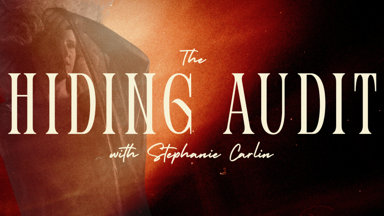 The Hiding Audit with Stephanie Carlin