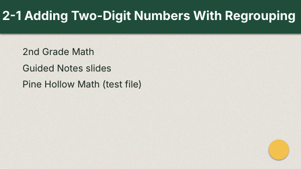 The first page of Slides (PowerPoint): 2-1 Adding Two-Digit Numbers With Regrouping