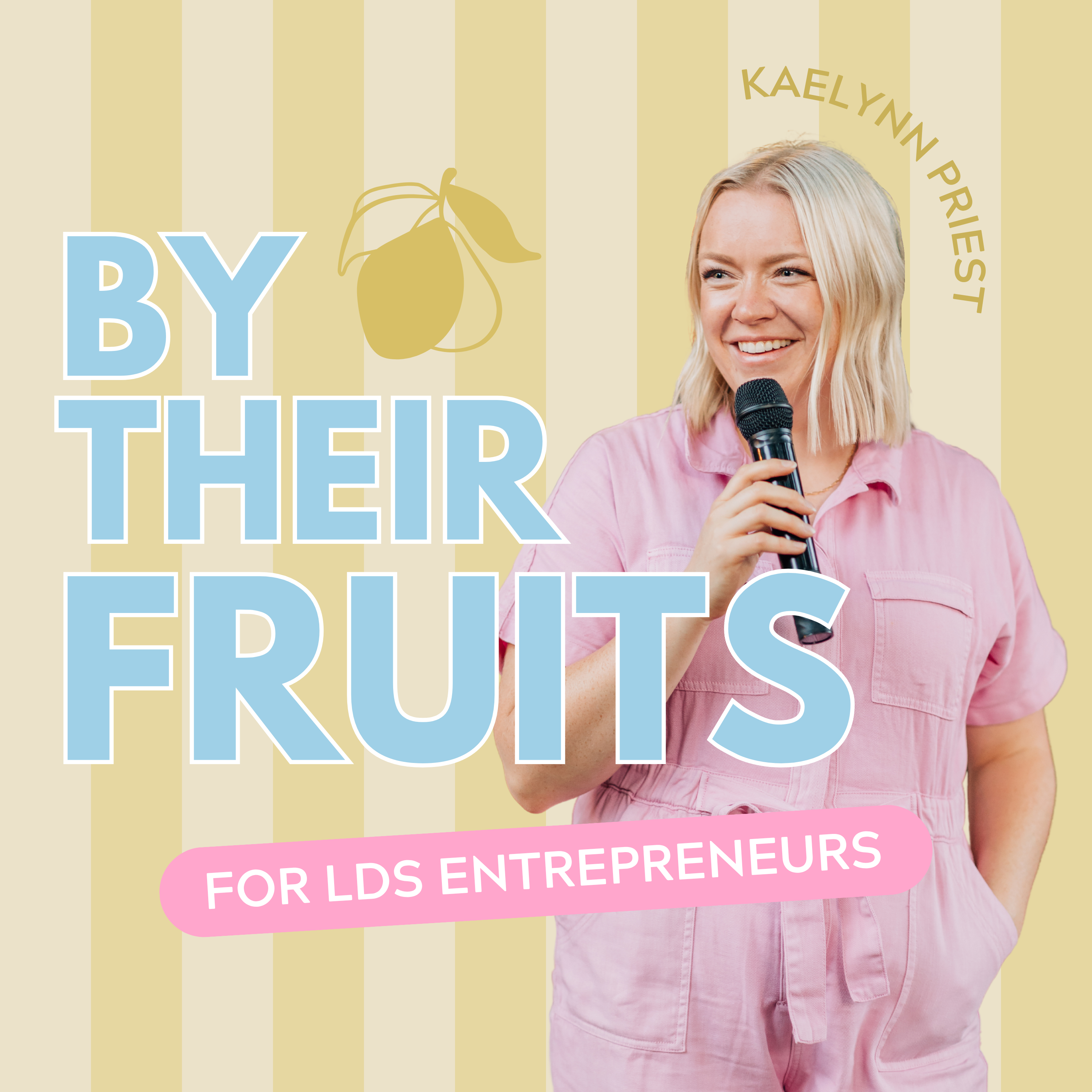 By Their Fruits: An LDS Business Podcast