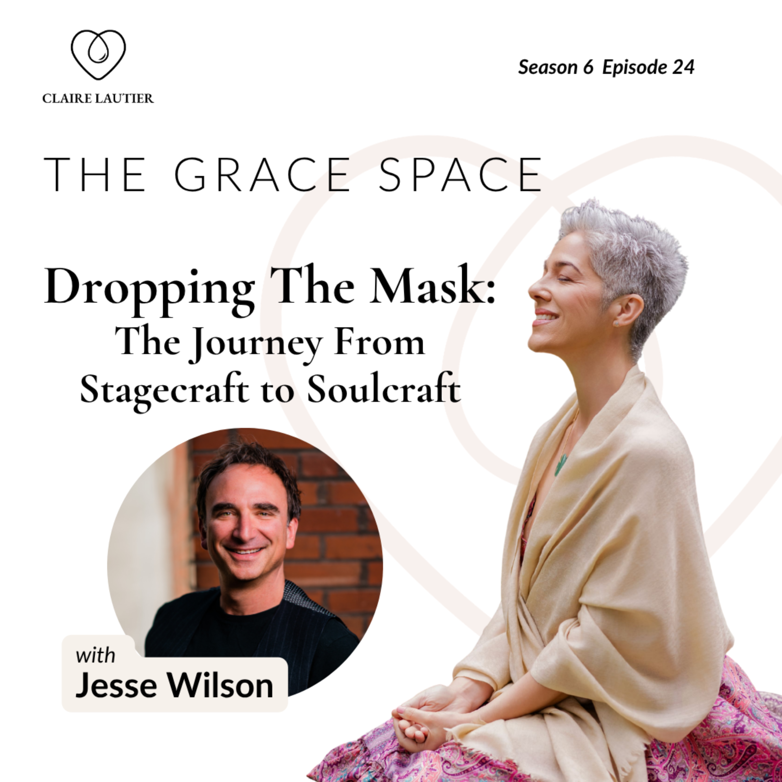 Dropping The Mask: From Stagecraft to Soulcraft with Jesse Wilson episode artwork