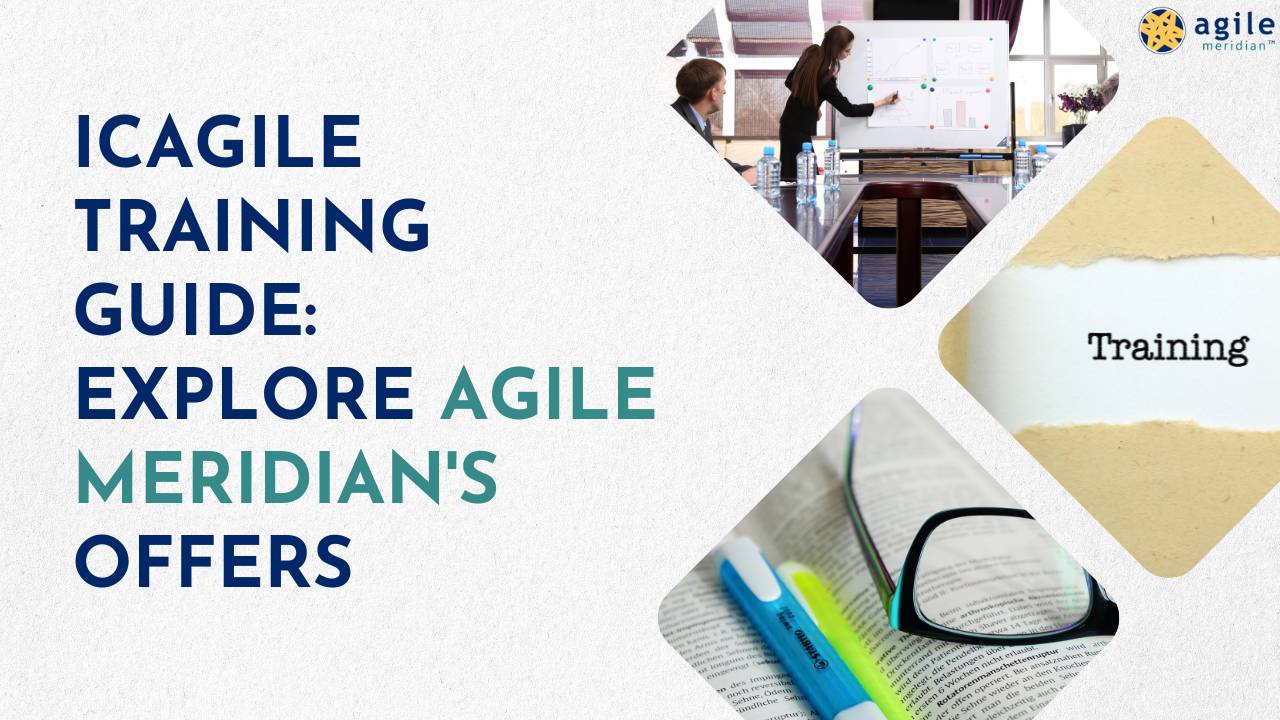 Downloadable ICAgile Training Guide: Explore Agile Meridian's Offers