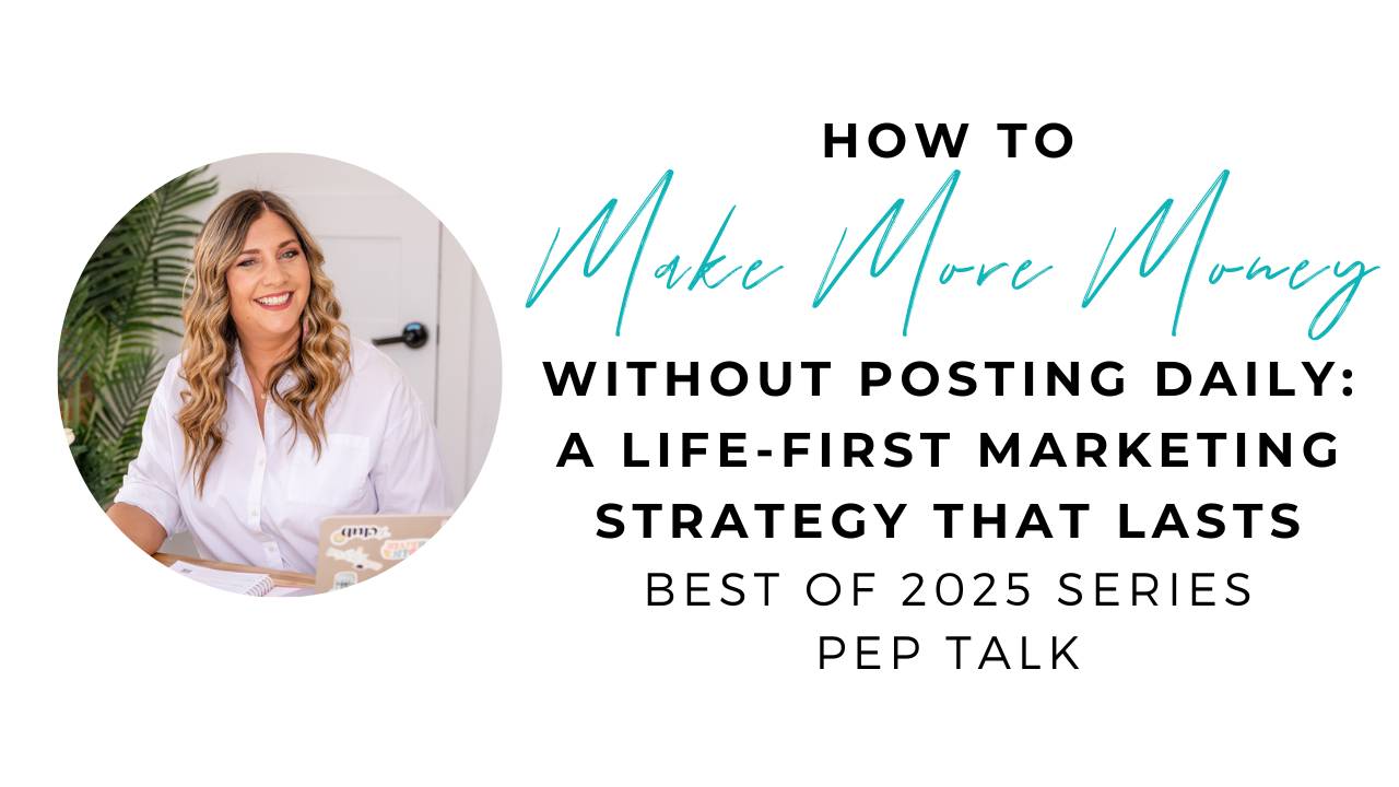 Make More Money Without Posting Daily: A Life-First Marketing Strategy