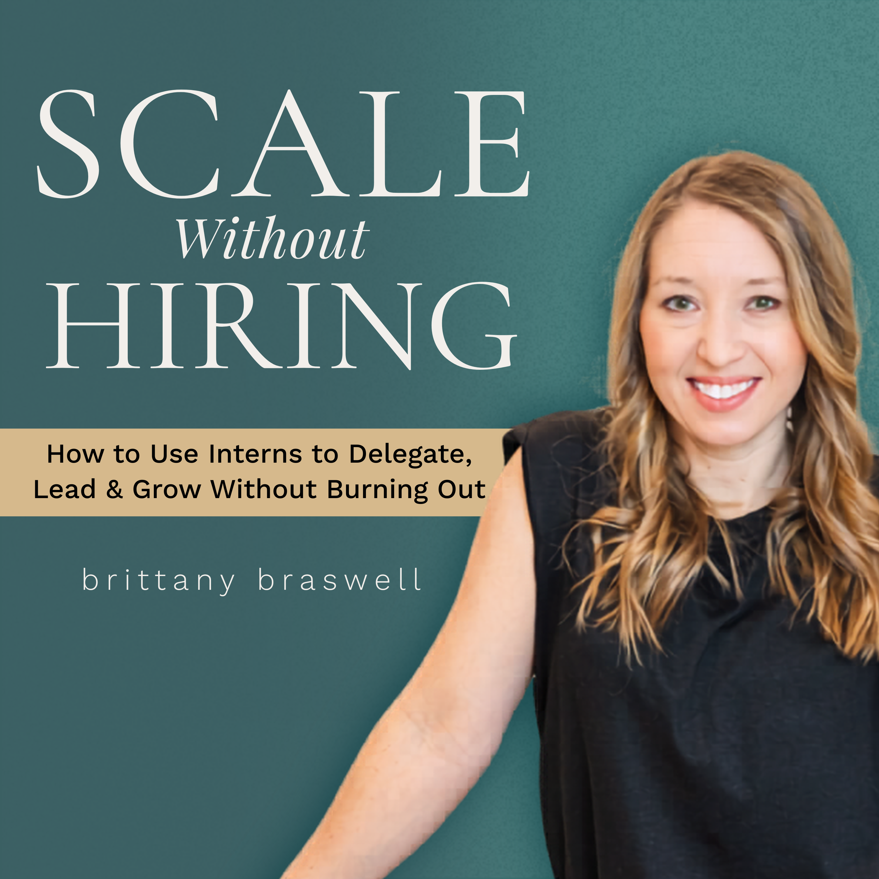 Scale Without Hiring | How to Use Interns to Delegate, Lead & Grow Without Burning Out