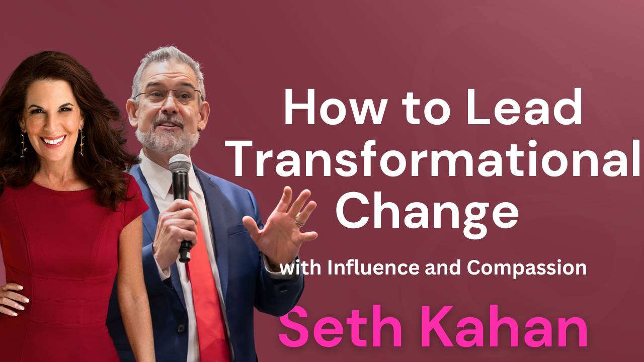 How to Lead Transformational Change with Influence and Compassion