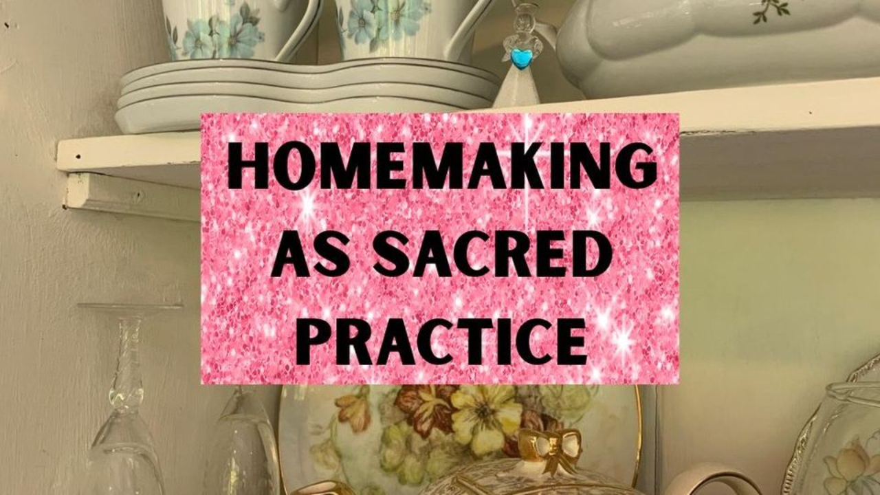 home making as sacred practice