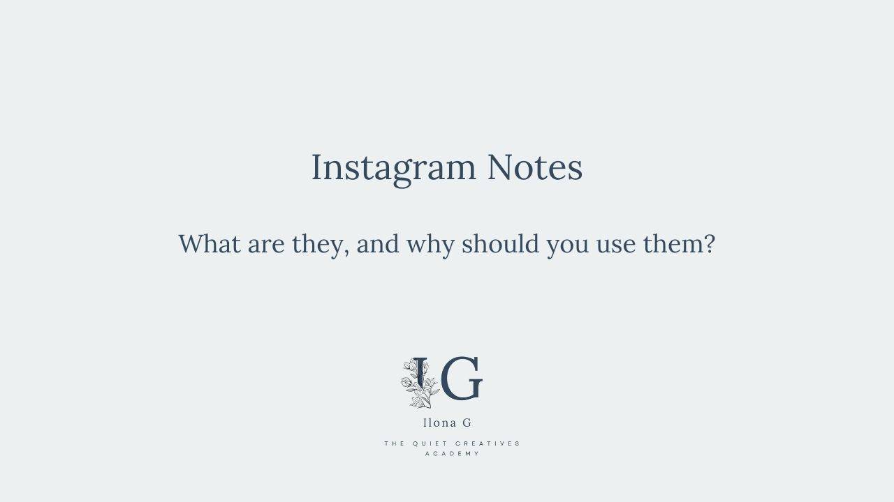 Instagram Notes: What are they, and why should you use them?