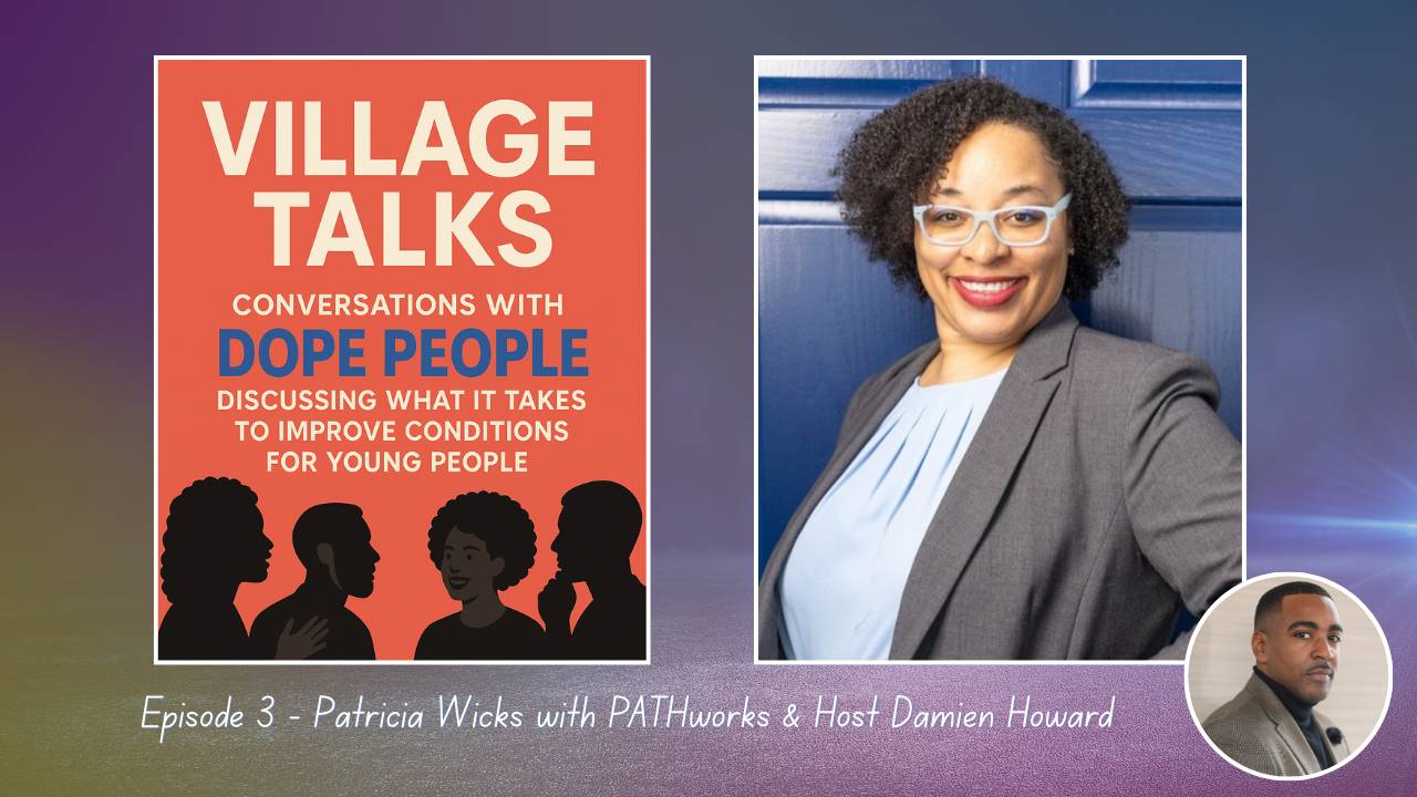 Village Talks Ep. 3: Patricia Wicks on Youth & Purpose