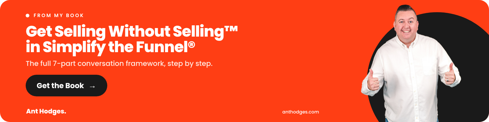 Get the full Selling Without Selling framework in Simplify the Funnel by Ant Hodges
