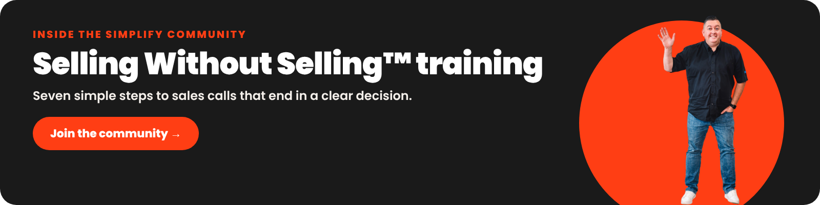 Join the Simplify Community to get the Selling Without Selling training by Ant Hodges