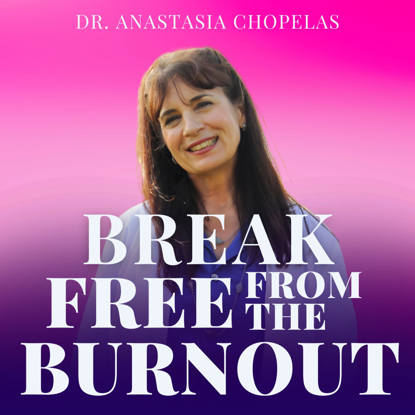 Break Free from the Burnout podcast cover art