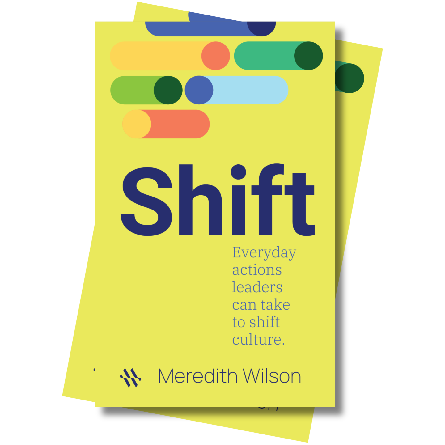 Shift by Meredith Wilson — everyday actions leaders can take to shift culture