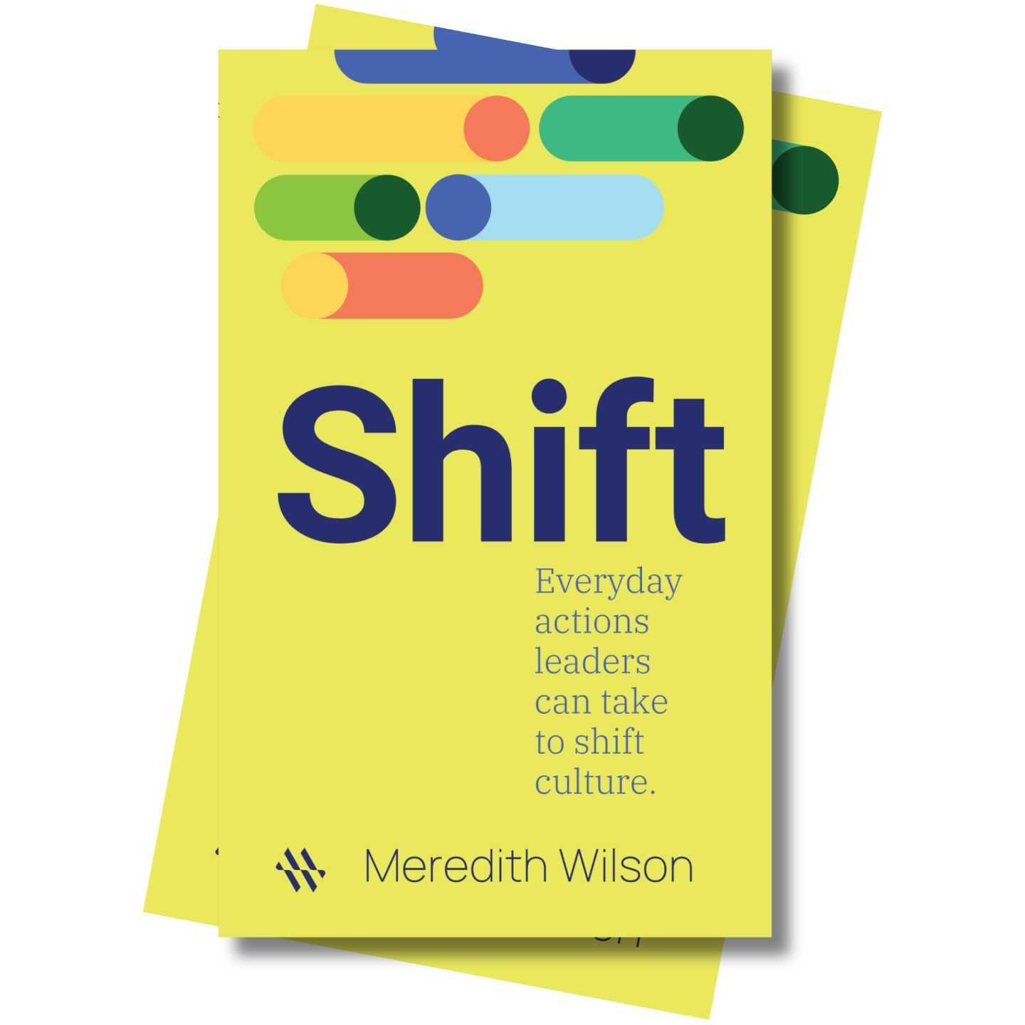 Shift by Meredith Wilson — everyday actions leaders can take to shift culture