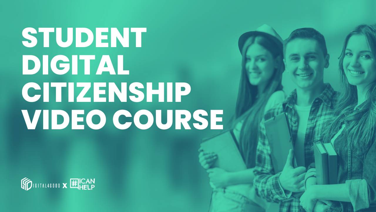 Empower Students with Digital4Good's Digital Citizenship Video Course