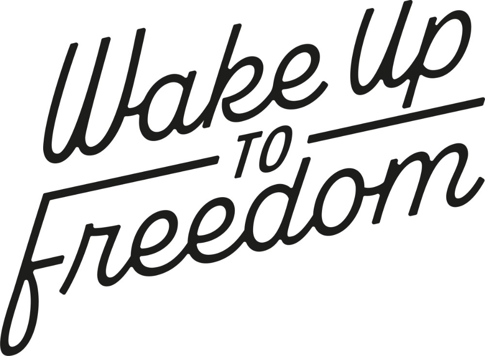Wake Up To Freedom
