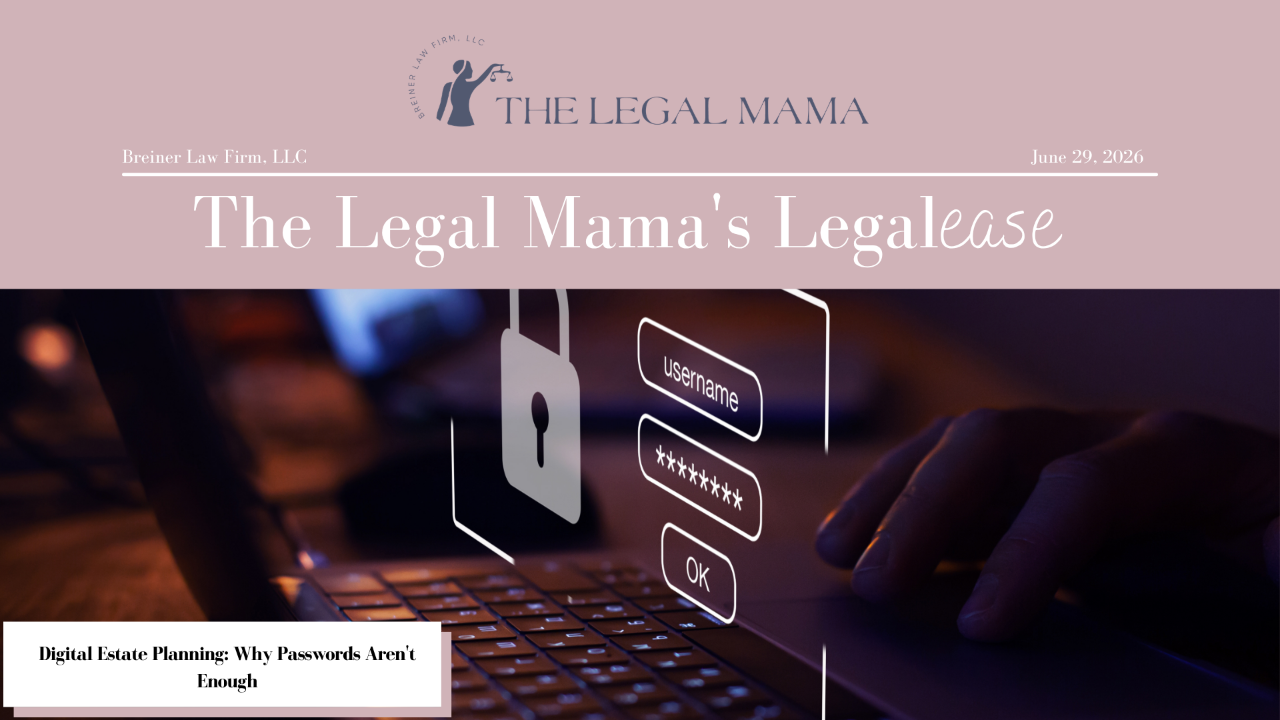 Cover of The Legal Mama's Legalese Newsletter with a picture of log-ins with the title "Digital Estate Planning: Why Passwords Aren't Enough"