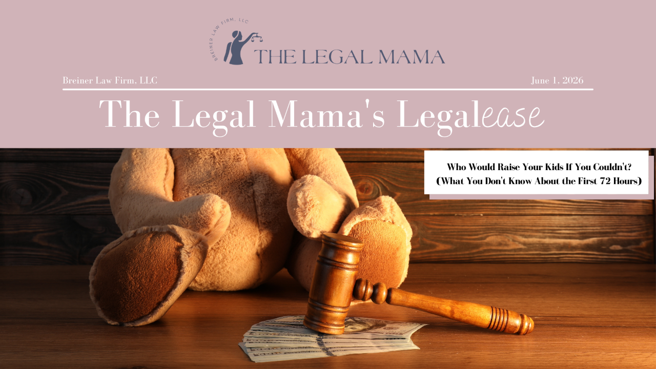 Cover of The Legal Mama's Legalese Newsletter with a picture of a Teddy bear and a gavel in the sand with the title "Who Would Raise Your Kids If You Couldn't? (What You Don't Know About the First 72 Hours)"
