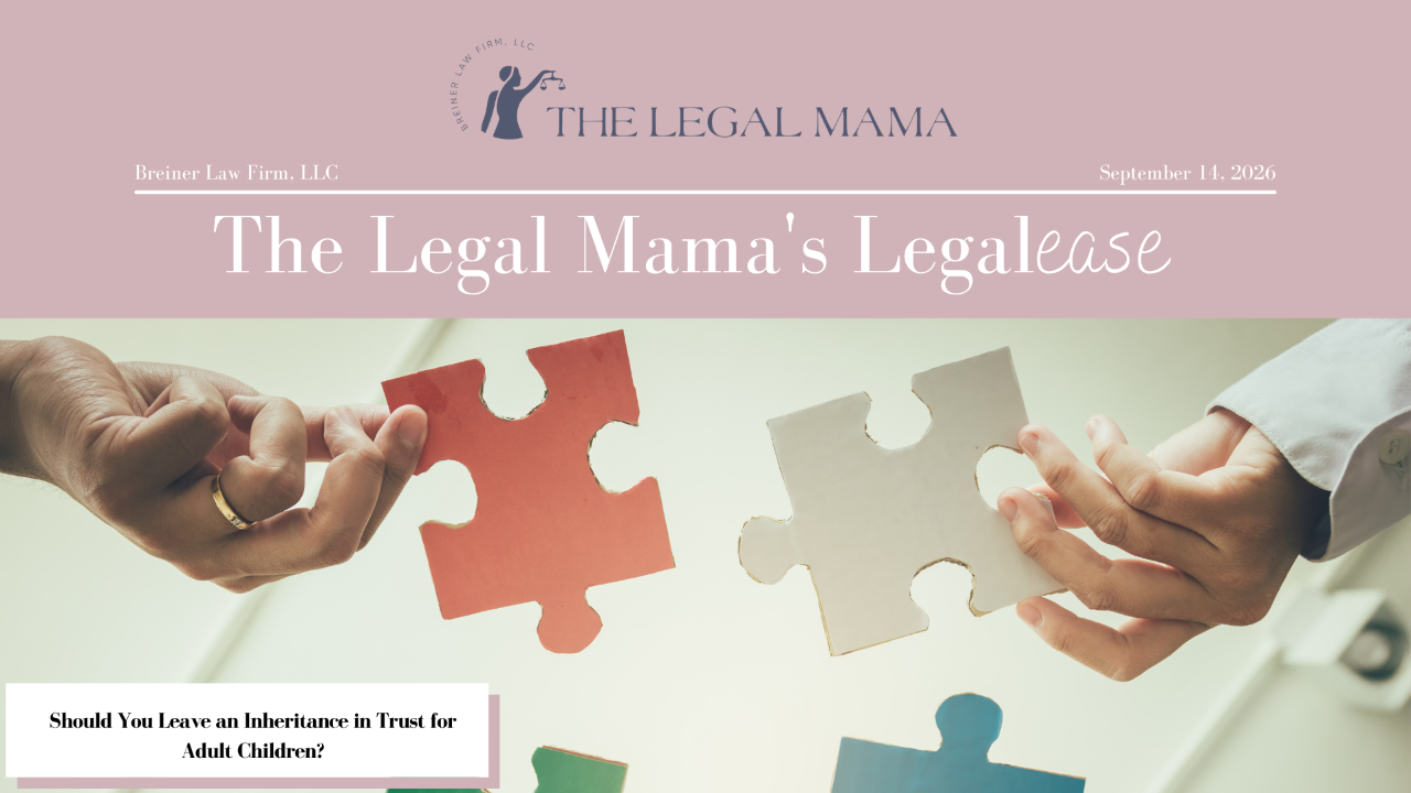 Cover of The Legal Mama's Legalese Newsletter with a picture of puzzle pieces with the title "Should You Leave an Inheritance in Trust for Adult Children?"