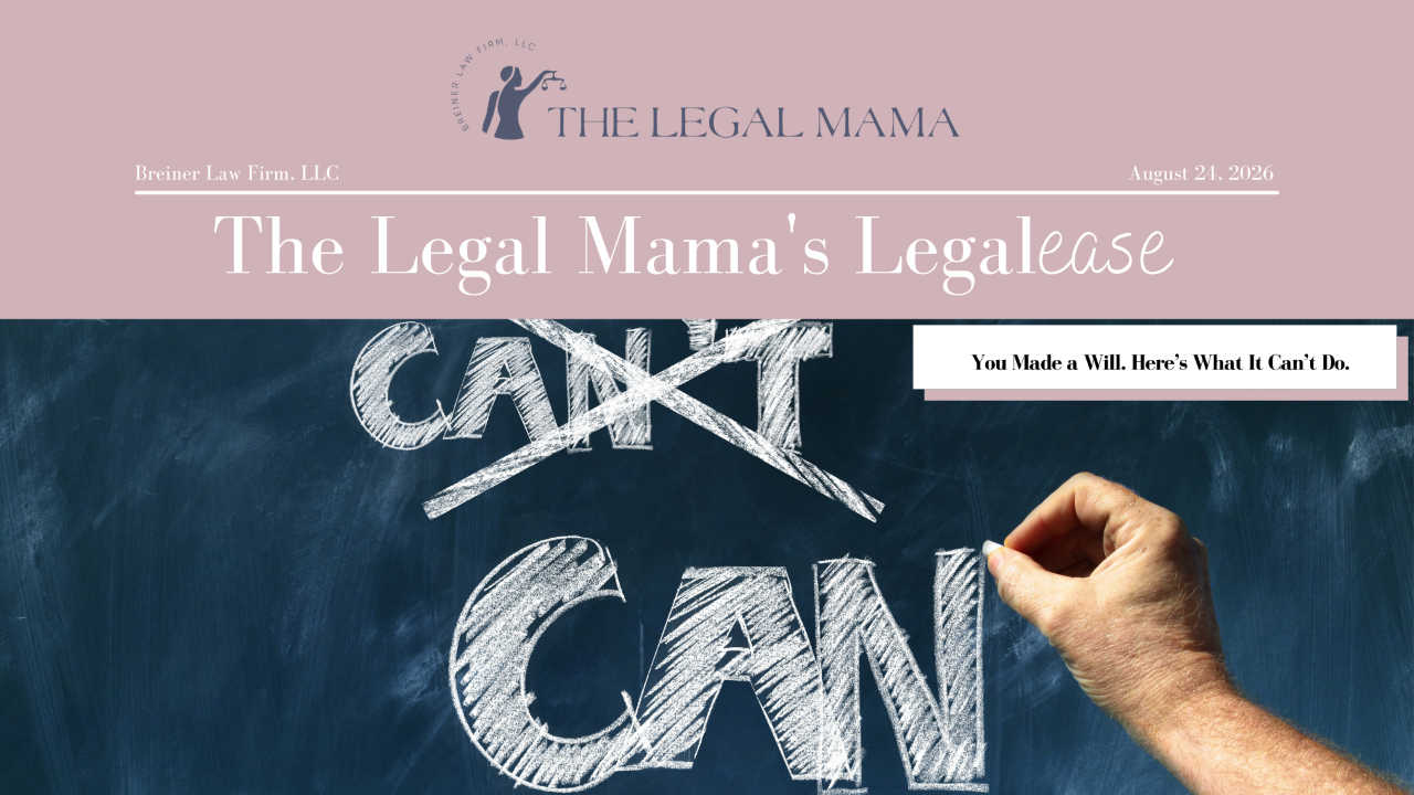 Cover of The Legal Mama's Legalese Newsletter with a picture of the words can and can't with the title "You Made a Will. Here’s What It Can’t Do."