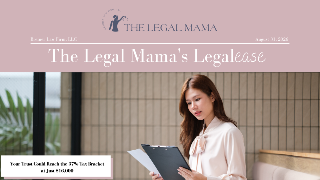 Cover of The Legal Mama's Legalese Newsletter with a picture of a woman with the title "Your Trust Could Reach the 37% Tax Bracket at Just $16,000"