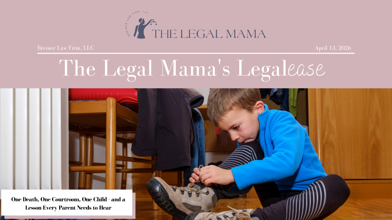 Cover of The Legal Mama's Legalese Newsletter with a picture of a child lacing shoe with the title "One Death, One Courtroom, One Child - and a Lesson Every Parent Needs to Hear"