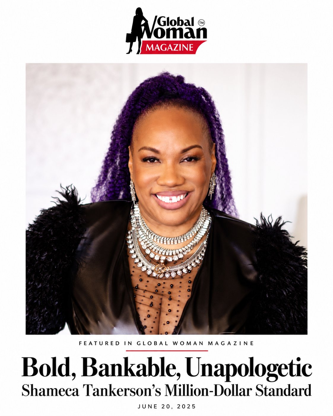 Global Woman Magazine feature: Bold, Bankable, Unapologetic, Shameca Tankerson's Million-Dollar Standard