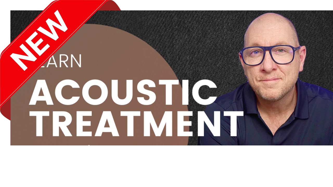 New Acoustic Treatment For Voice Over Training Course Available Now!