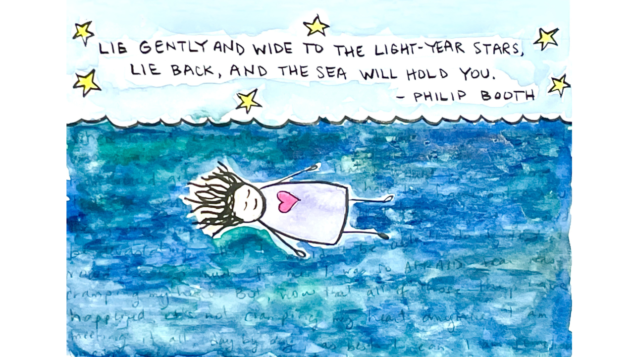 lie back and the sea will hold you