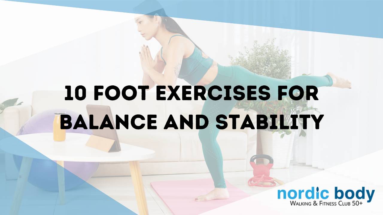 10 Foot Exercises for Balance and Stability